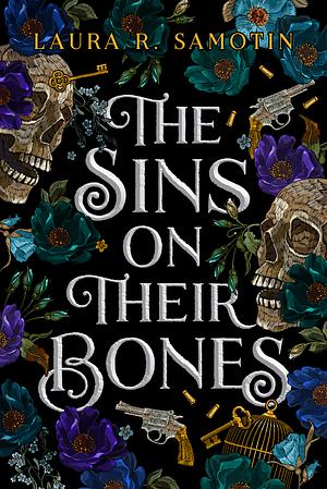 The Sins on Their Bones by Laura R. Samotin