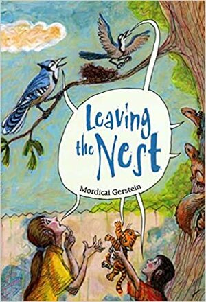 Leaving the Nest by Mordicai Gerstein