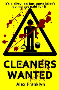 Cleaners Wanted  by Alex Franklyn