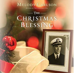 The Christmas Blessing by Melody Carlson