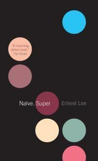 Naïve. Super by Erlend Loe