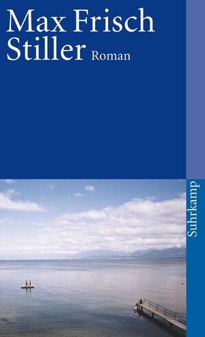 Stiller: Roman by Max Frisch