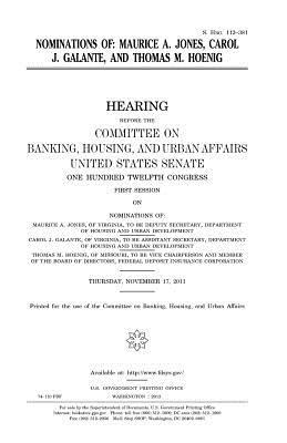 Nominations of Maurice A. Jones, Carol J. Galante, and Thomas M. Hoenig by Committee on Banking, United States Congress, United States Senate