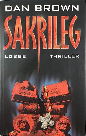 Sakrileg: Thriller by Dan Brown