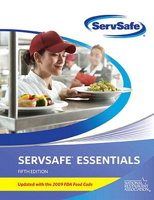 ServSafe Essentials: Updated with the 2009 FDA Food Code [With Access Code] by National Restaurant Association