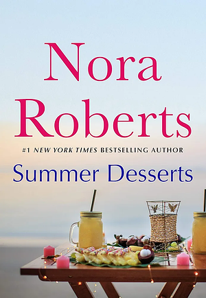 Summer Desserts by Nora Roberts