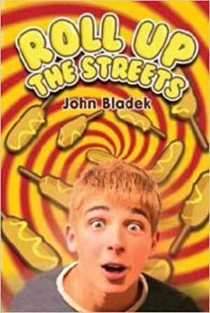 Roll Up the Streets by John Bladek