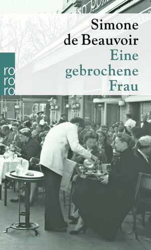 Eine gebrochene Frau by Simone de Beauvoir