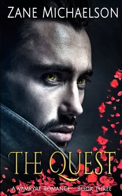 A Vampyre Romance - Book Three: The Quest by Zane Michaelson