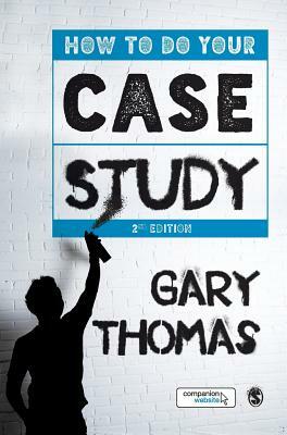 How to Do Your Case Study by Gary Thomas