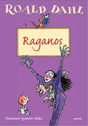 Raganas by Roald Dahl