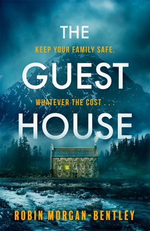 The Guest House by Robin Morgan-Bentley