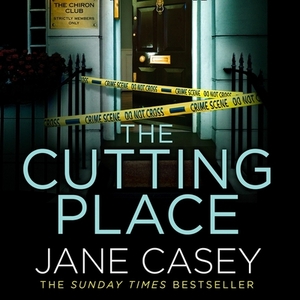The Cutting Place by Jane Casey