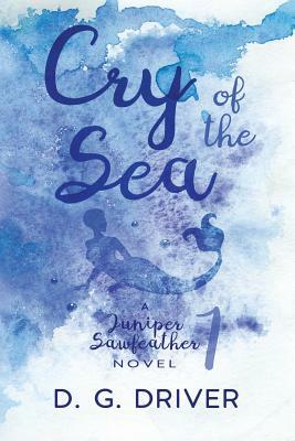 Cry of the Sea by D. G. Driver
