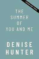 The Summer of You and Me by Denise Hunter