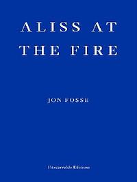 Aliss at the Fire by Jon Fosse