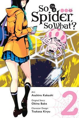 So I'm a Spider, So What?, Vol. 2 by Okina Baba, Asahiro Kakashi