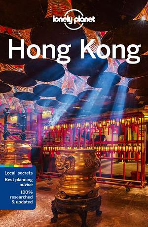 Lonely Planet Hong Kong by Emily Matchar, Piera Chen, Chung Wah Chow