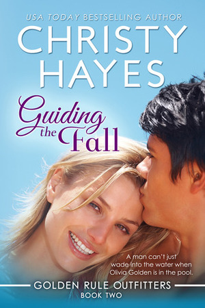 Guiding the Fall by Christy Hayes