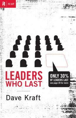 Leaders Who Last by Dave Kraft
