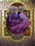 Ancient Magic by Timothy Ferguson, Richard Love, John Post, Alexander S. White, Jeff Kyer, Erik Dahl, Paul Tevis