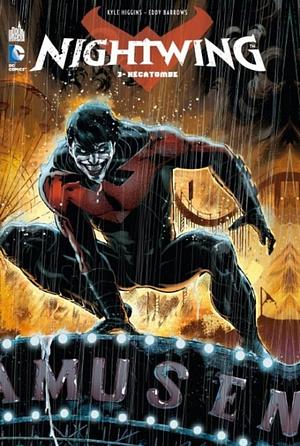 Nightwing, Tome 3 : Hécatombe by Kyle Higgins