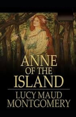 Anne of the Island illustrated by L.M. Montgomery