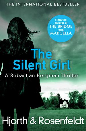 The Silent Girl by Michael Hjorth, Hans Rosenfeldt