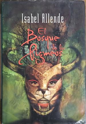 El bosque de los pigmeos by Isabel Allende