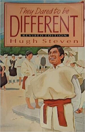 They dared to be different by Hugh Steven