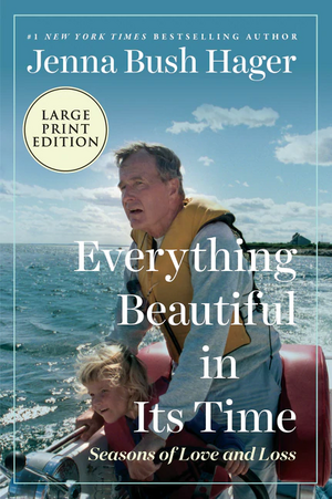 Everything Beautiful in Its Time: Seasons of Love and Loss by Jenna Bush Hager