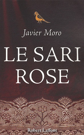 Le Sari rose by Javier Moro, François Rosso