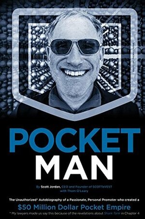 Pocket Man: The Unauthorized Autobiography of a Passionate, Personal Promoter by Thom O'Leary, Scott Jordan