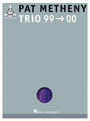 Pat Metheny - Trio 99-00 by Pat Metheny