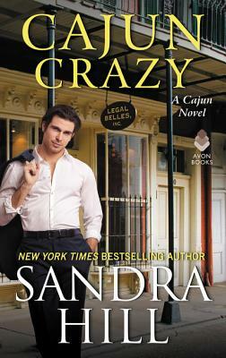 Cajun Crazy: A Cajun Novel by Sandra Hill