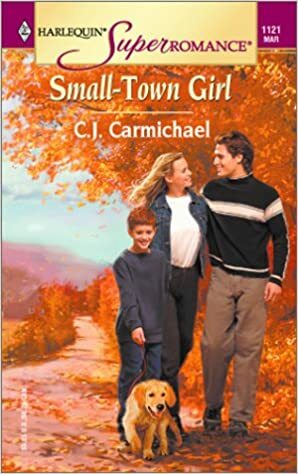 Small-Town Girl by C.J. Carmichael