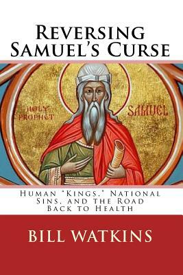 Reversing Samuel's Curse by Bill Watkins