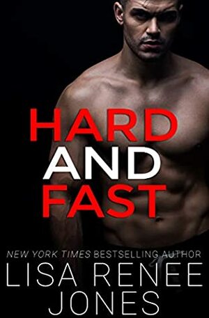 Hard and Fast by Lisa Renee Jones