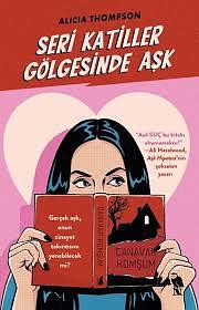 Seri Katiller Gölgesinde Ask by Alicia Thompson