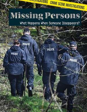 Missing Persons: What Happens When Someone Disappears? by Amanda Vink