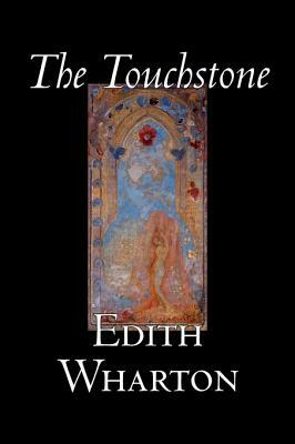 The Touchstone by Edith Wharton, Fiction, Literary, Classics by Edith Wharton