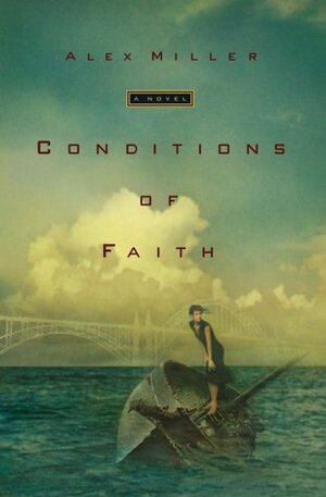 Conditions of Faith by Alex Miller