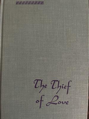 The Thief of Love by Edward C. Dimock