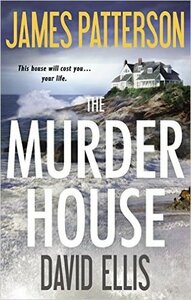 The Murder House by David Ellis, James Patterson