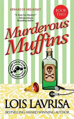 Murderous Muffins by Lois Lavrisa