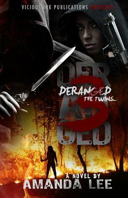 The Twins: Deranged 3 by Amanda Lee