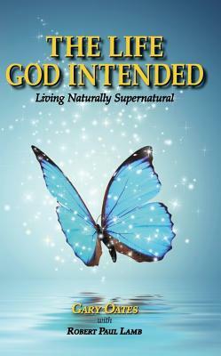 Life God Intended by Gary Oates