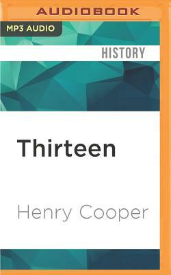 Thirteen: The Apollo Flight That Failed by Henry S.F. Cooper Jr.