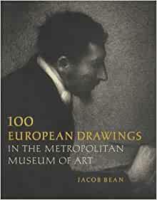 100 European Drawings in The Metropolitan Museum of Art by Jacob Bean, James J. Rorimer