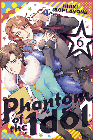 Phantom of the Idol, Volume 6 by Hijiki Isoflavone